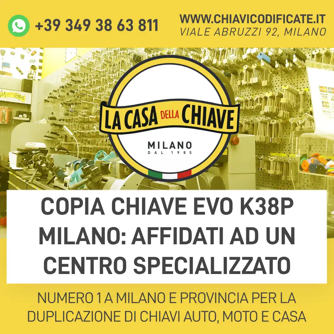 Copia chiave EVO K38P Milano: affidati ad un centro specializzato